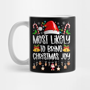 Most Likely To Bring Christmas Joy Mug